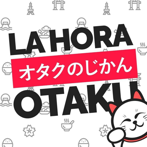 La Hora Otaku Podcast artwork